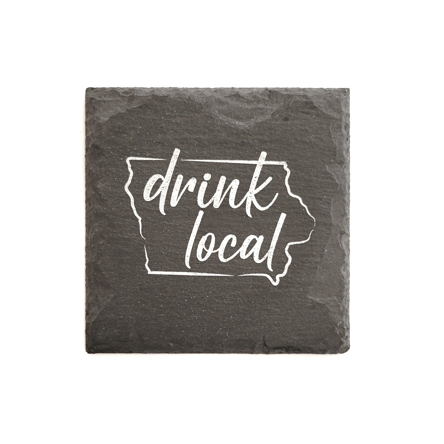 Drink Local Iowa Slate Coaster