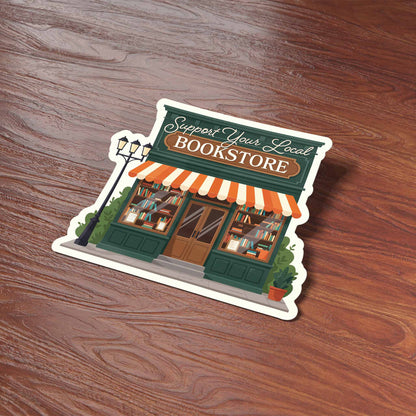 Support Your Local Bookstore Sticker - Cute Book Decal
